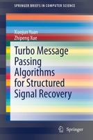 Turbo Message Passing Algorithms for Structured Signal Recovery 3030547612 Book Cover