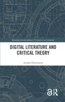 Digital Literature and Critical Theory 1032422416 Book Cover
