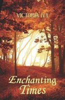 Enchanting Times 1604749237 Book Cover