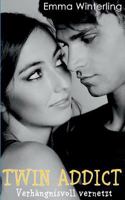 Twin Addict - Verhängnisvoll vernetzt 3752895160 Book Cover