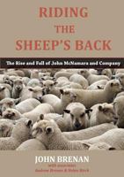 Riding the Sheep's Back: The Rise and Fall of John McNamara and Company 1922168742 Book Cover