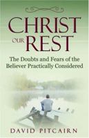 Christ Our Rest 1892777738 Book Cover