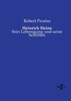 Heinrich Heine: Sein Lebensgang und seine Schriften (German Edition) 3737219729 Book Cover