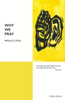 Why We Pray 1917493061 Book Cover