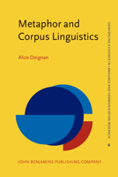 Metaphor and Corpus Linguistics (Converging Evidence in Language and Communication Research) 9027238987 Book Cover