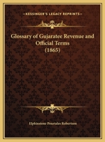 Glossary Of Gujaratee Revenue And Official Terms (1865) 1144929342 Book Cover
