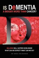 Is Dementia a bigger word than Cancer? 1453524703 Book Cover