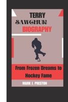 Terry sawchuk Biography: MAR From Frozen Dreams to Hockey Fame B0DPL7B4Y6 Book Cover