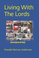 Living With The Lords: (temporarily) (Terrian Journals: Living As A Newcomer) 1989593798 Book Cover