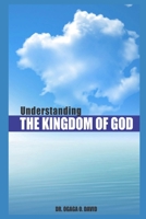 Understanding the Kingdom of God 1792979746 Book Cover