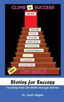 Stories for Success : Teaching Kids Life Skills Through Stories 1981481605 Book Cover