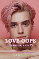 Love Oops: Lysander and Ty (Pink Matchmakers: True Hearts) B0H6SSY7YR Book Cover