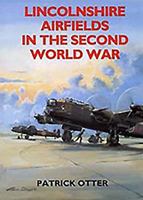 Lincolnshire Airfields in the Second World War 1853064246 Book Cover