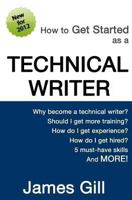 How to Get Started as a Technical Writer 1475005032 Book Cover
