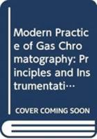 Modern Practice of Gas Chromatography 0470547790 Book Cover