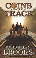 Coins on the Track: A little boy's story of growing up in the 1950's and 60's South 1795648201 Book Cover