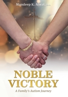 Noble Victory: A Family's Autism Journey 1039186807 Book Cover