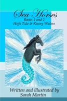 Sea Horses Books 1 & 2 1365272923 Book Cover