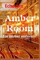 Amber Room: Für immer verloren? (German Edition) B0CPTX9JVB Book Cover