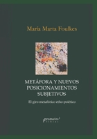 Metáfora y nuevos posicionamientos subjetivos: El giro metafórico etho-poiético B09GJPWX1R Book Cover