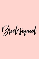 Bridesmaid: A beautiful notebook gift to thank the bridesmaids in your life! 167378738X Book Cover