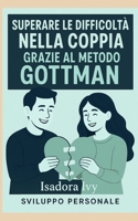 Superar las dificultades en la pareja con el método Gottman (Spanish Edition) B0DRSKTYTQ Book Cover