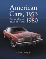 American Cars, 1973-1980: Every Model, Year by Year 0786443529 Book Cover