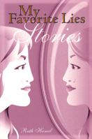 My Favorite Lies: Stories 0826213561 Book Cover