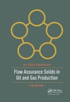 Flow Assurance Solids in Oil and Gas Production 0367781921 Book Cover