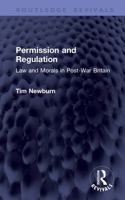 Permission and Regulation: Law and Morals in Post-War Britain (Routledge Revivals) 1041382448 Book Cover