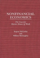 Nonfinancial Economics: The Case for Shorter Hours of Work 0275925145 Book Cover