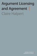 Argument Licensing and Agreement (Oxford Studies in Comparative Syntax) 0190256486 Book Cover