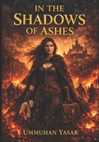 In the shadows of ashes B0GXNMBFJB Book Cover