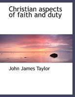 Christian Aspects of Faith and Duty 0530359782 Book Cover