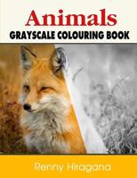Animals Grayscale Coloring Book : Coloring Book 60 Adult Beautiful Animals 1725019876 Book Cover