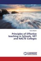 Principles of Effective teaching in Schools, VET and NACTE Colleges 6139449138 Book Cover
