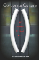Corporate Culture: The Ultimate Strategic Asset 080476364X Book Cover