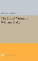 The Social Vision of William Blake 0691611467 Book Cover