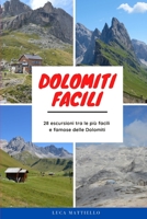 Dolomiti Facili: 28 escursioni tra le più famose e facili nelle Dolomiti B08YFMZW3N Book Cover