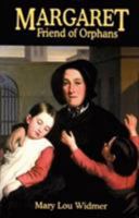 Margaret: Friend of Orphans 1565542118 Book Cover