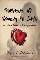 Portrait of Woman in Ink: A Tattoo Storybook 1937668827 Book Cover
