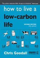 How to Live a Low Carbon Life: The Individuals Guide to Stopping Climate Change 1844074269 Book Cover