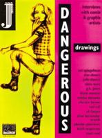 Dangerous Drawings: Interviews With Comix & Graphix Artists 0965104281 Book Cover