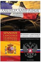 French Language Learning Crash Course + Spanish Language Learning Crash Course + 1545088837 Book Cover