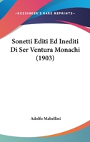 Sonetti Editi Ed Inediti Di Ser Ventura Monachi (1903) 1148468056 Book Cover