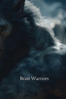 Beast Warriors (Fantasy) B0DRFTNHLD Book Cover