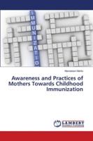 Awareness and Practices of Mothers Towards Childhood Immunization 6202563419 Book Cover