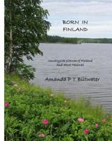 Born in Finland: Countryside pictures of Finland and about Helsinki 1495338940 Book Cover