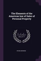 The Elements of the American Law of Sales of Personal Property 124002102X Book Cover