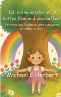 Ich bin Wunderbar nach dem Ebenbild Gottes geschaffen: Die Gabe entdecken, auf einzigartige Weise man selbst zu sein. (German Edition) B0HF7G97HK Book Cover